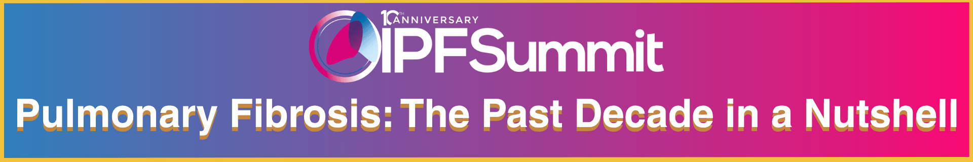Pulmonary Fibrosis The Past Decade in a Nutshell